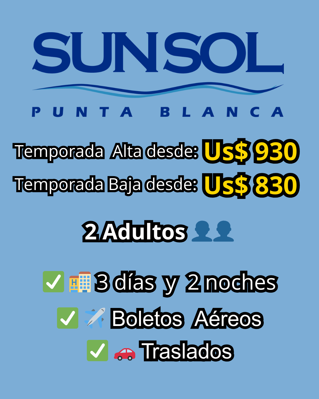Paquete Todo Incluido para Hotel Sun Sol Punta Blanca